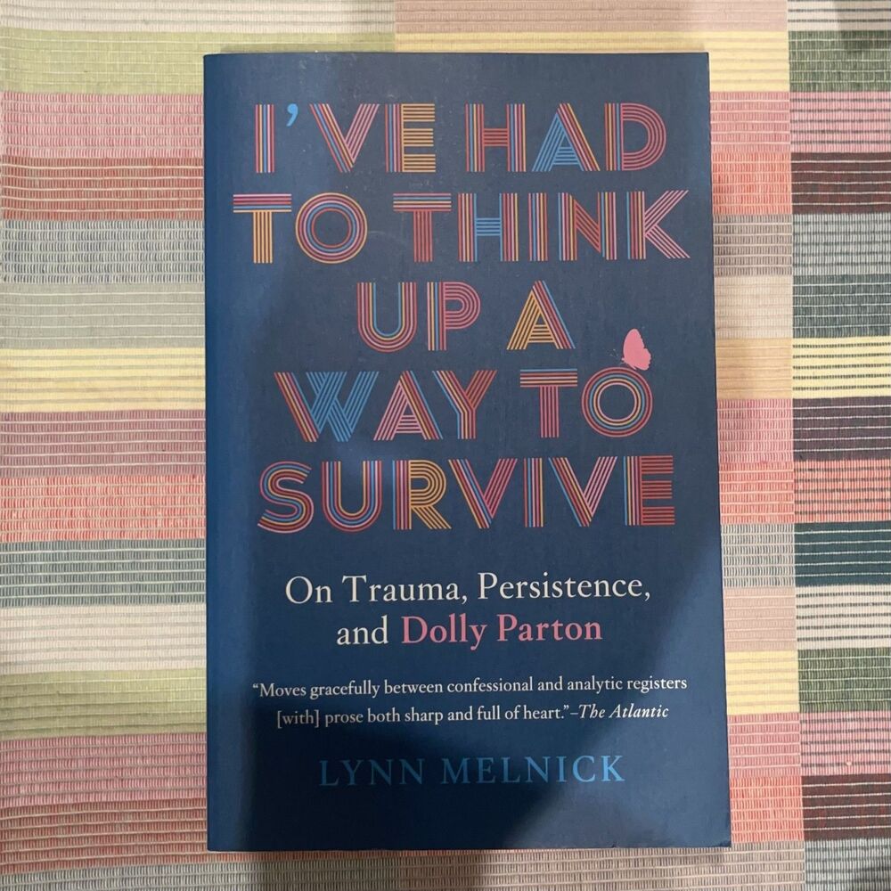 I've Had to Think Up a Way to Survive: On Trauma, Persistence & Dolly Parton